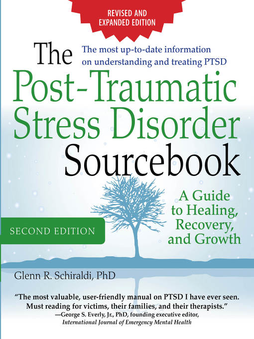 Title details for The Post-Traumatic Stress Disorder Sourcebook, Revised and Expanded by Glenn R. Schiraldi - Wait list